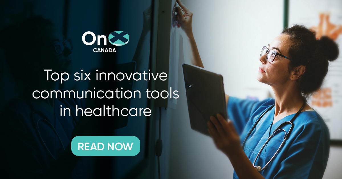 Top six innovative communication tools in healthcare OnX