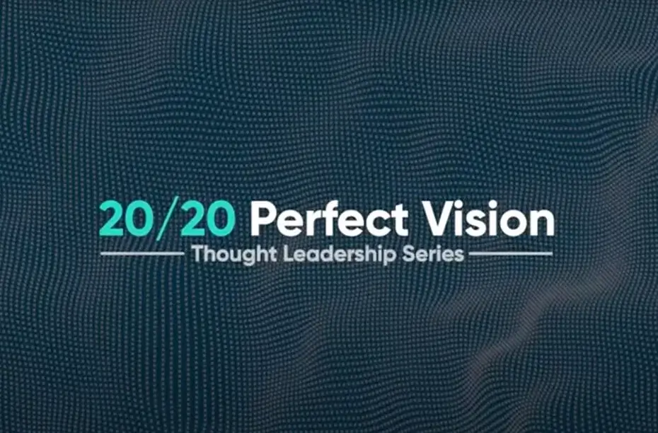 2020 Perfect Vision Thought Leadership Series