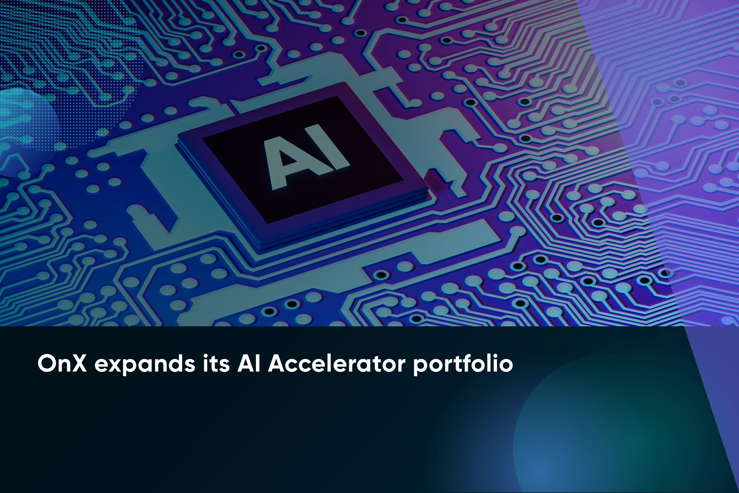OnX adds Custom Agent Development and AI Adoption & Enablement Services to its AI Accelerator portfolio
